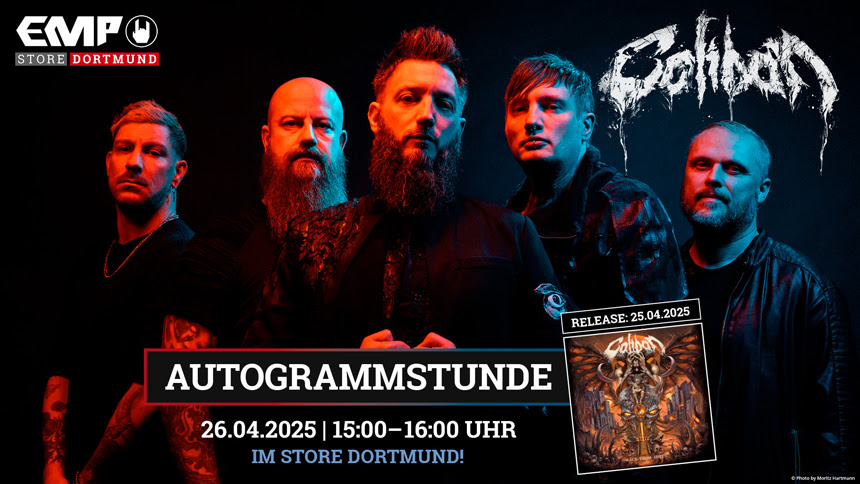EMP X CALIBAN: Autogrammstunden in Dortmund & Leipzig! (EMP X CALIBAN: Autograph sessions in Dortmund & Leipzig!)